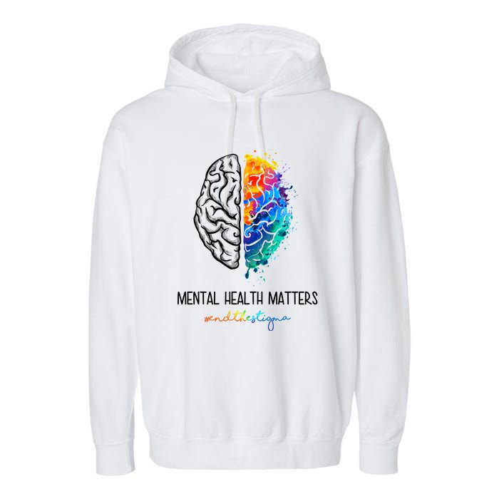 Mental Health Matter End The Stigma Colorful Brain Garment-Dyed Fleece Hoodie