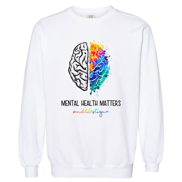 Mental Health Matter End The Stigma Colorful Brain Garment-Dyed Sweatshirt