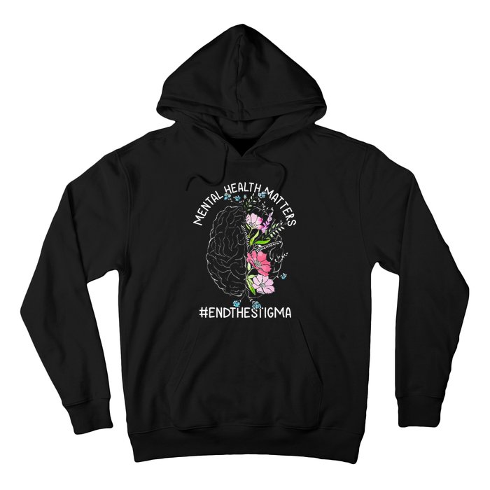 Mental Health Matters Awareness Month End The Stigma Brain Hoodie