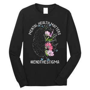 Mental Health Matters Awareness Month End The Stigma Brain Long Sleeve Shirt