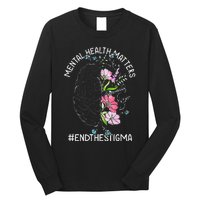 Mental Health Matters Awareness Month End The Stigma Brain Long Sleeve Shirt