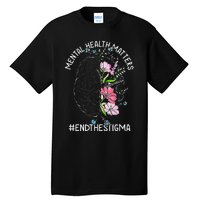 Mental Health Matters Awareness Month End The Stigma Brain Tall T-Shirt