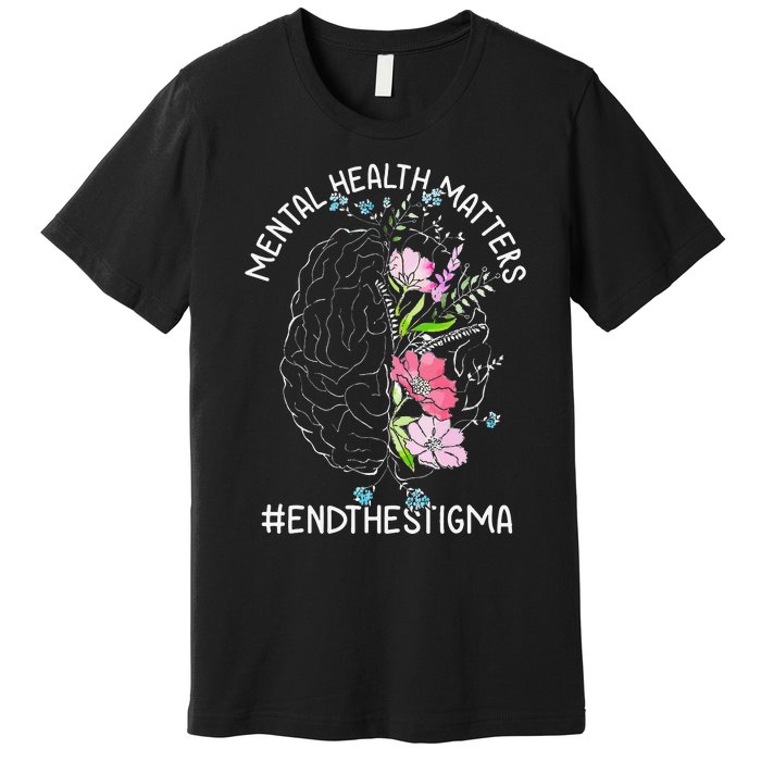 Mental Health Matters Awareness Month End The Stigma Brain Premium T-Shirt