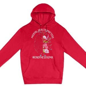 Mental Health Matters Awareness Month End The Stigma Brain Premium Pullover Hoodie