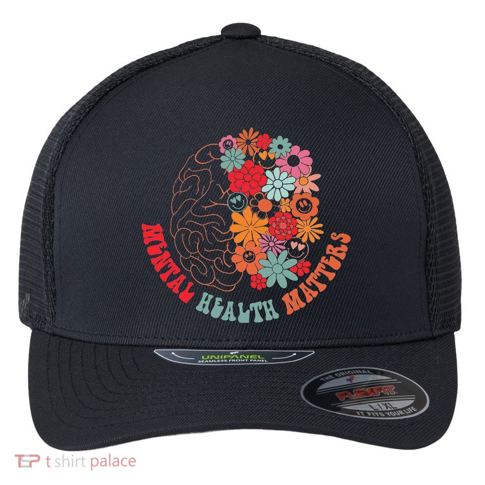 Mental Health Matters Brain Flowers Smiling Face Flexfit Unipanel Trucker Cap
