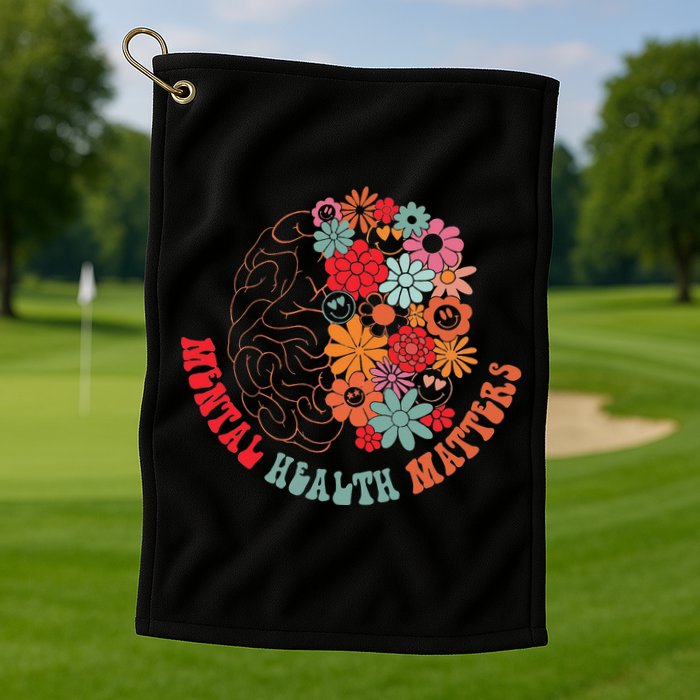 Mental Health Matters Brain Flowers Smiling Face Golf Towel