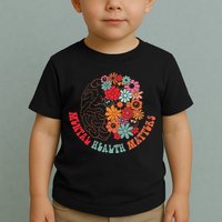 Mental Health Matters Brain Flowers Smiling Face Toddler T-Shirt