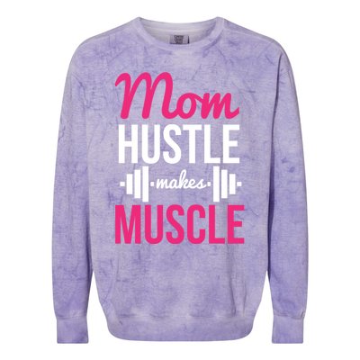 Mom Hustle Makes Muscle Funny Mother Fitness Rhyme Workout Funny Gift Colorblast Crewneck Sweatshirt