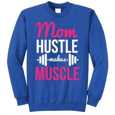 Mom Hustle Makes Muscle Funny Mother Fitness Rhyme Workout Funny Gift Sweatshirt