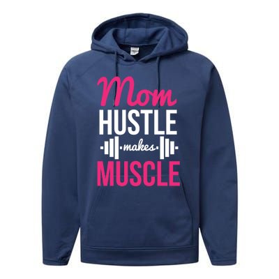 Mom Hustle Makes Muscle Funny Mother Fitness Rhyme Workout Funny Gift Performance Fleece Hoodie