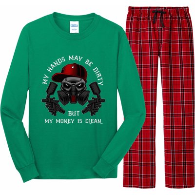 My Hands May Dirty But My Money Is Clean For A Car Painter Long Sleeve Pajama Set