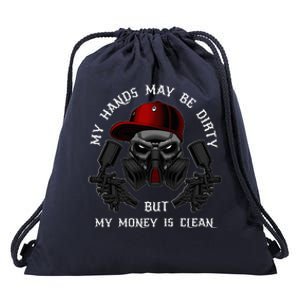 My Hands May Dirty But My Money Is Clean For A Car Painter Drawstring Bag