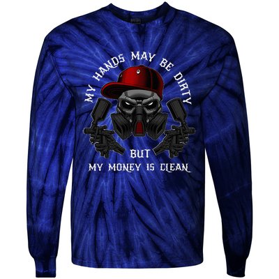 My Hands May Dirty But My Money Is Clean For A Car Painter Tie-Dye Long Sleeve Shirt