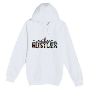 Mother Hustler Neon Cheetah Print Gift For Mom Premium Pullover Hoodie