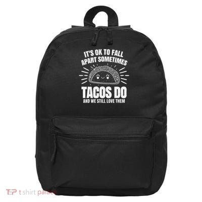 Mental Health Ok To Fall Apart Taco Awareness Month 2025 16 in Basic Backpack