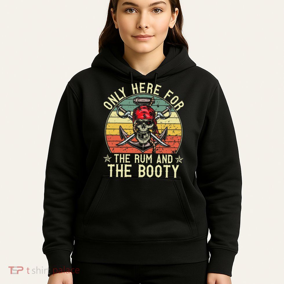 mb Here Only For The Rum And The Booty Pirate Halloween Hoodie