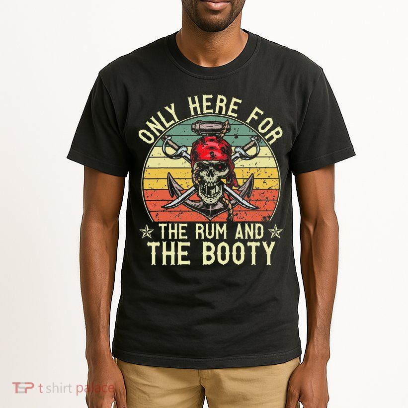 mb Here Only For The Rum And The Booty Pirate Halloween Tall T-Shirt