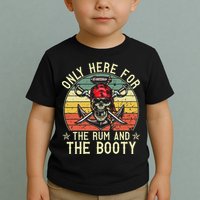 mb Here Only For The Rum And The Booty Pirate Halloween Toddler T-Shirt