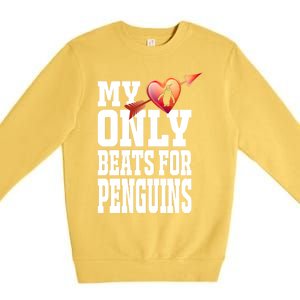 My Heart Only Beats For Penguins Funny Valentines Day Gift Funny Gift Premium Crewneck Sweatshirt