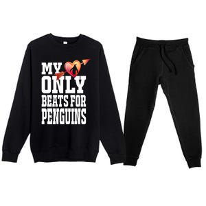 My Heart Only Beats For Penguins Funny Valentines Day Gift Funny Gift Premium Crewneck Sweatsuit Set