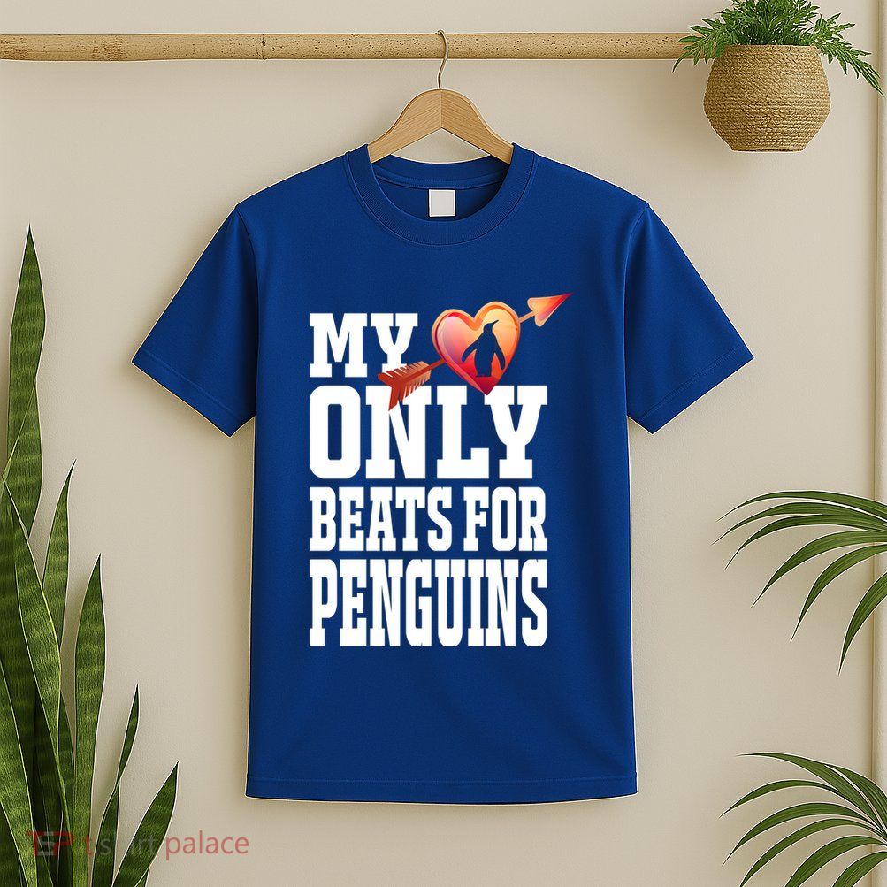 My Heart Only Beats For Penguins Funny Valentines Day Gift Funny Gift T-Shirt