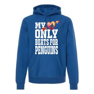 My Heart Only Beats For Penguins Funny Valentines Day Gift Funny Gift Premium Hoodie