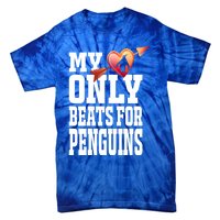 My Heart Only Beats For Penguins Funny Valentines Day Gift Funny Gift Tie-Dye T-Shirt