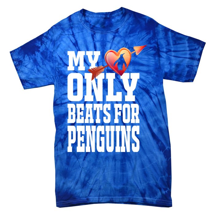 My Heart Only Beats For Penguins Funny Valentines Day Gift Funny Gift Tie-Dye T-Shirt