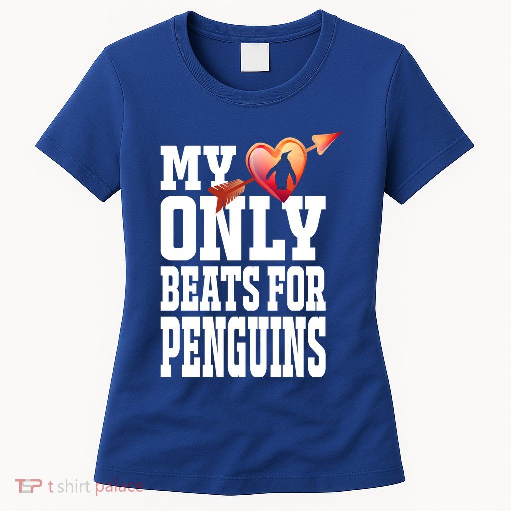 My Heart Only Beats For Penguins Funny Valentines Day Gift Funny Gift Womens T-Shirt