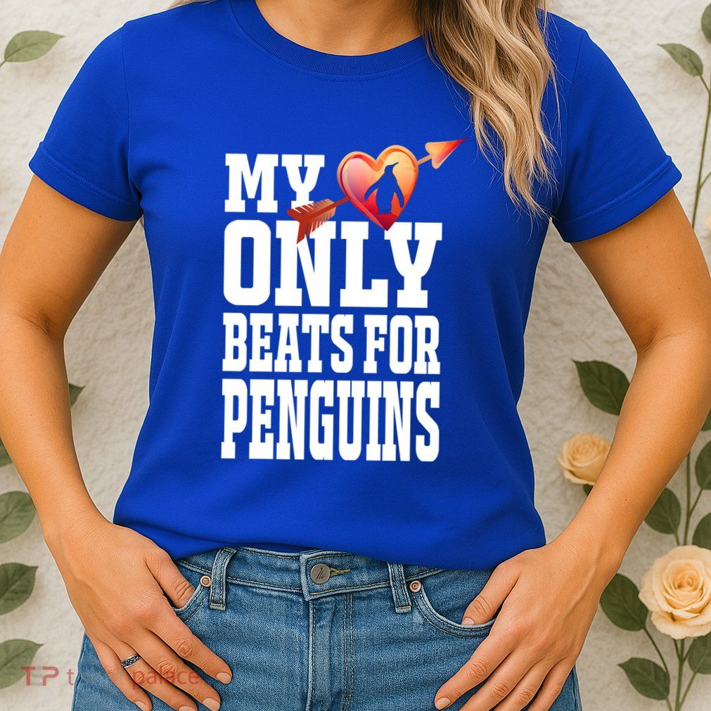 My Heart Only Beats For Penguins Funny Valentines Day Gift Funny Gift Womens T-Shirt