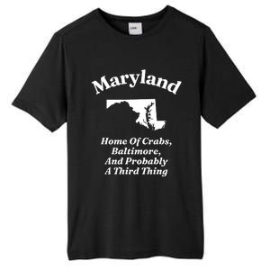 Maryland Home Of Crabs Baltimore And Probably A Third Thing Tall Fusion ChromaSoft Performance T-Shirt