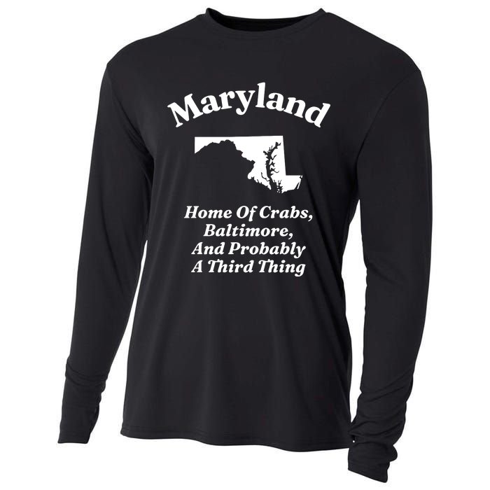 Maryland Home Of Crabs Baltimore And Probably A Third Thing Cooling Performance Long Sleeve Crew