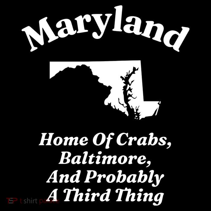 Maryland Home Of Crabs Baltimore And Probably A Third Thing Premium T-Shirt