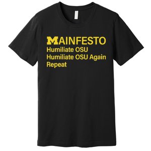 Manifesto Humiliate Osu Humiliate Osu Again Repeat Gifts Fun Premium T-Shirt