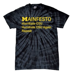 Manifesto Humiliate Osu Humiliate Osu Again Repeat Gifts Fun Tie-Dye T-Shirt