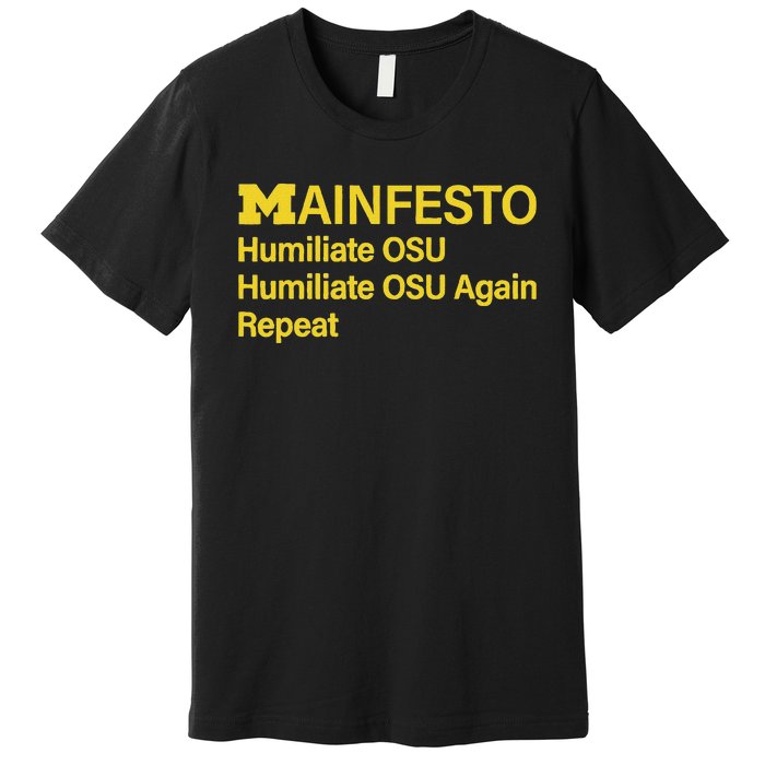 Manifesto Humiliate Osu Humiliate Osu Again Repeat Gifts Fun Premium T-Shirt