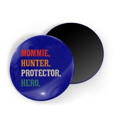 Mommie Hunter Protector Hero Mom Mama Hunting Gift Magnet