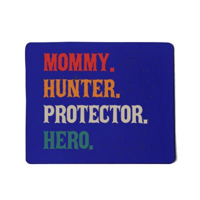 Mommy Hunter Protector Hero Mom Mama Hunting Great Gift Mousepad