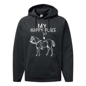 My Happy Place Horse Lover Horseback Riding Equestrian Gifts Performance Fleece Hoodie