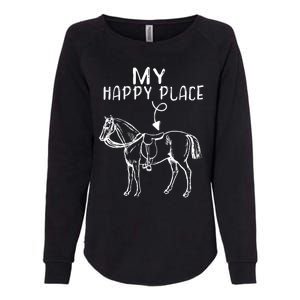 My Happy Place Horse Lover Horseback Riding Equestrian Gifts Womens California Wash Sweatshirt