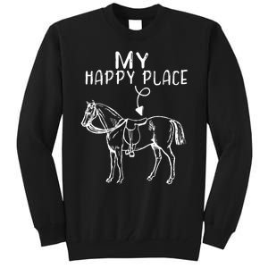 My Happy Place Horse Lover Horseback Riding Equestrian Gifts Tall Sweatshirt