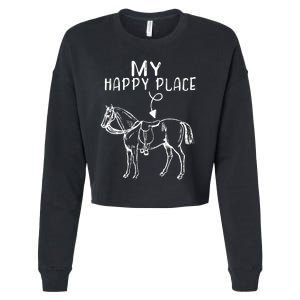 My Happy Place Horse Lover Horseback Riding Equestrian Gifts Cropped Pullover Crew