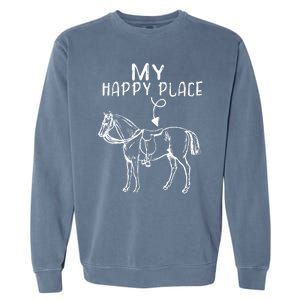 My Happy Place Horse Lover Horseback Riding Equestrian Gifts Garment-Dyed Sweatshirt