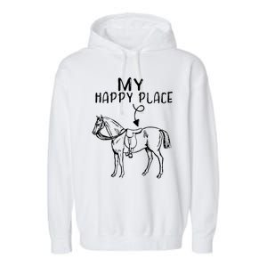 My Happy Place Horse Lover Horseback Riding Equestrian Gifts Garment-Dyed Fleece Hoodie