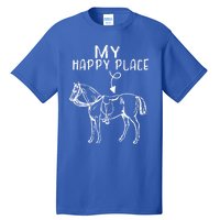 My Happy Place Horse Lover Horseback Riding Equestrian Gift Tall T-Shirt