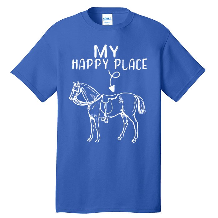 My Happy Place Horse Lover Horseback Riding Equestrian Gift Tall T-Shirt