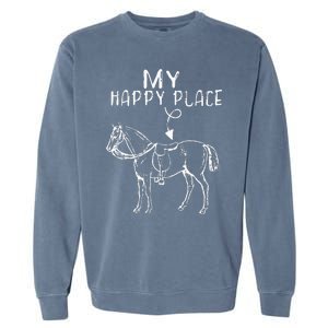 My Happy Place Horse Lover Horseback Riding Equestrian Gifts Garment-Dyed Sweatshirt