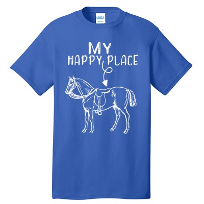 My Happy Place Horse Lover Horseback Riding Equestrian Gift Tall T-Shirt