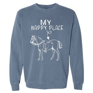 My Happy Place Horse Lover Horseback Riding Equestrian Garment-Dyed Sweatshirt