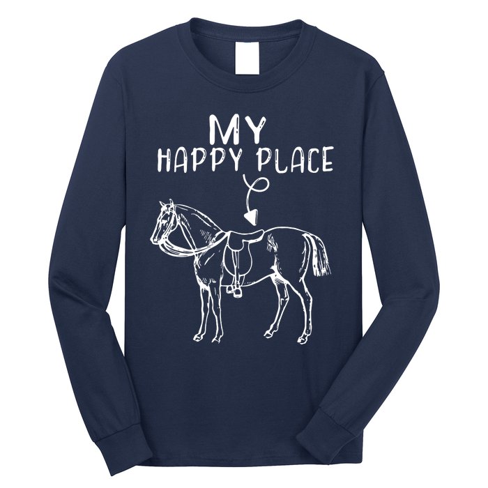 My Happy Place Horse Lover Horseback Riding Equestrian Long Sleeve Shirt